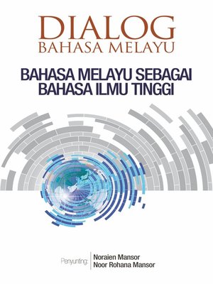 cover image of Dialog Bahasa Melayu Sebagai Bahasa Imu Tinggi